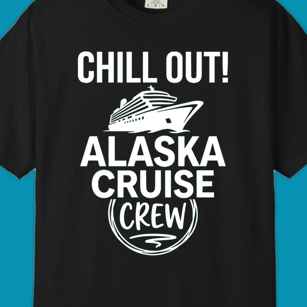 Chill Out Alaska Cruise Crew design with cruise ship illustration in circular badge frame on gray background