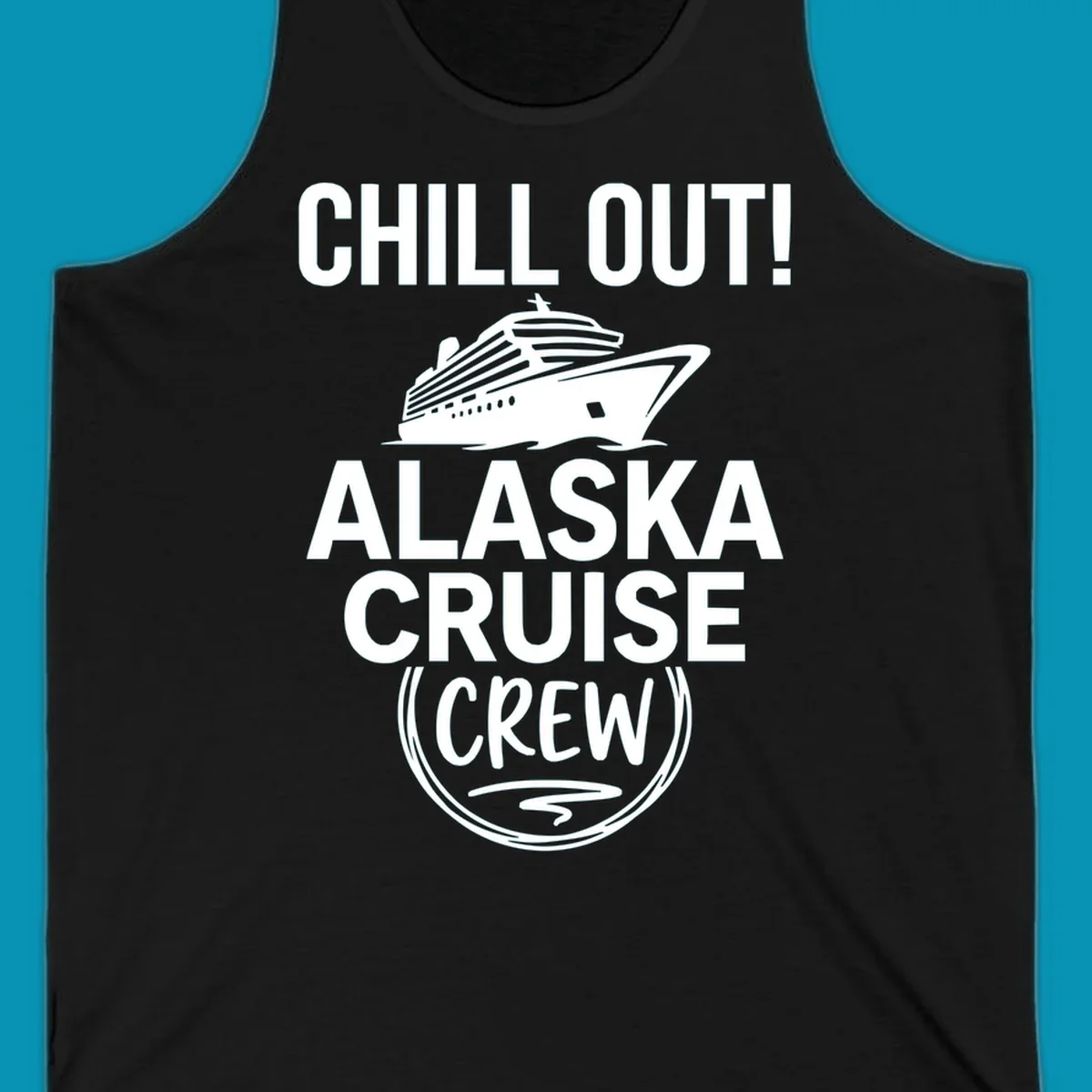 Chill Out Alaska Cruise Crew design with cruise ship illustration in circular badge frame on gray background