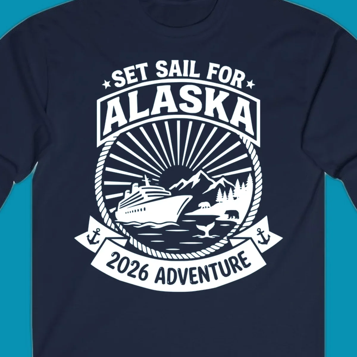 Set sail Alaska 2026 adventure badge with cruise ship, mountains, bears, whale tail, and nautical rope border design
