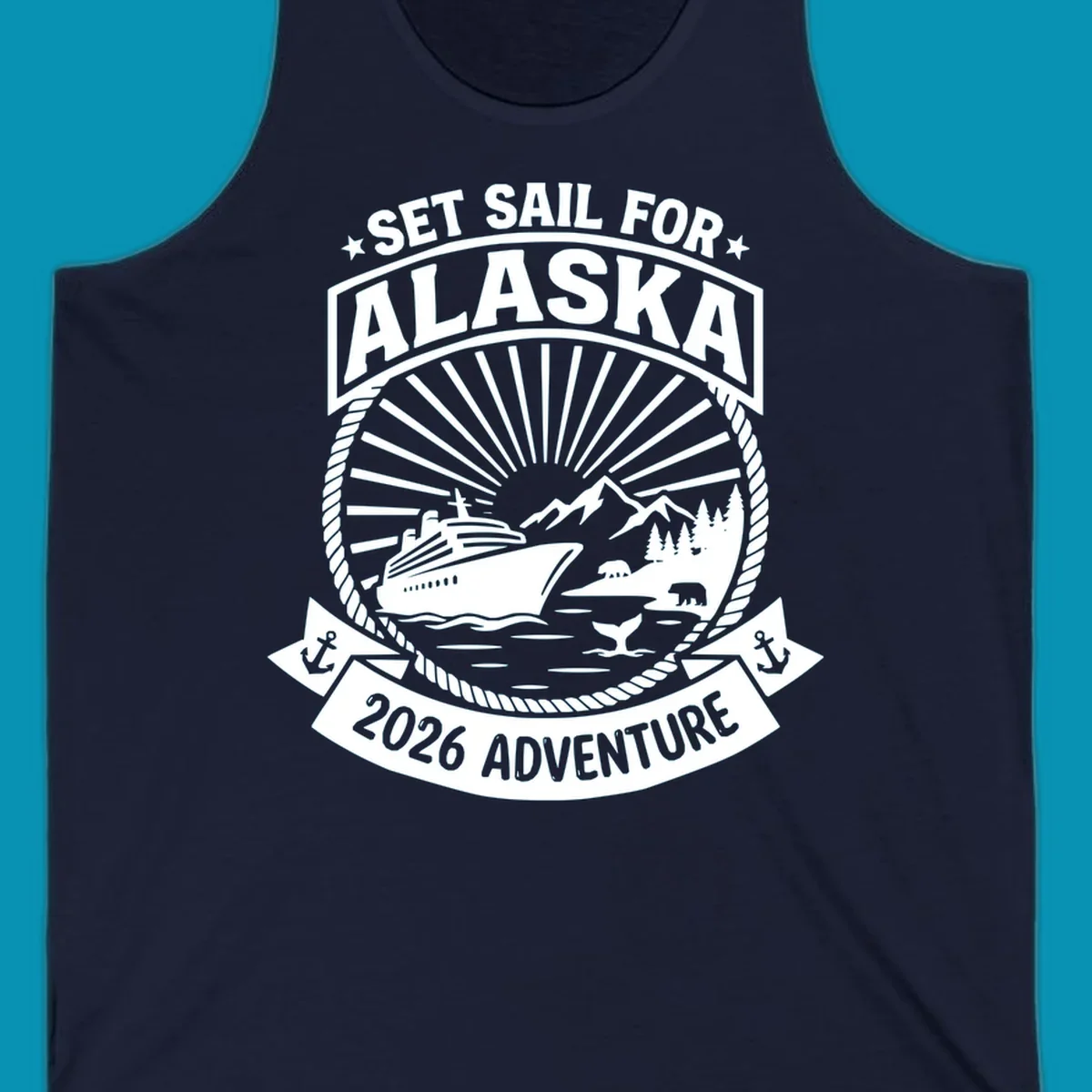 Set sail Alaska 2026 adventure badge with cruise ship, mountains, bears, whale tail, and nautical rope border design