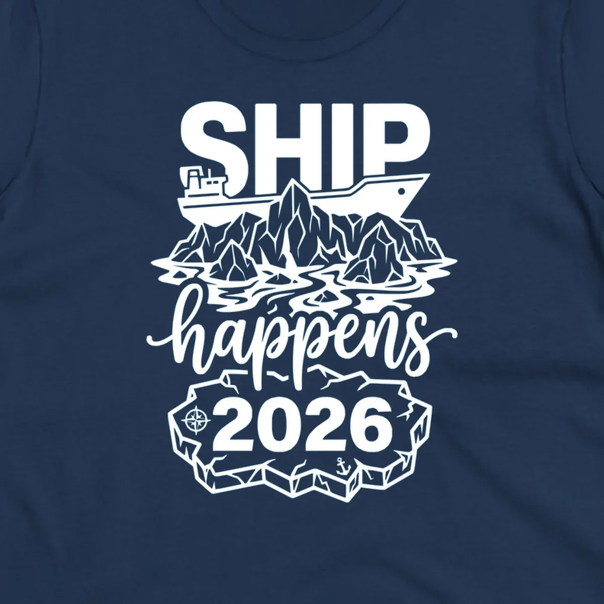 Ship happens Alaska cruise 2026 design with cruise ship, icebergs, mountains, compass and anchor in white on gray