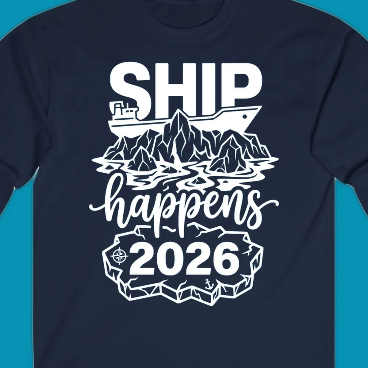 Ship happens Alaska cruise 2026 design with cruise ship, icebergs, mountains, compass and anchor in white on gray