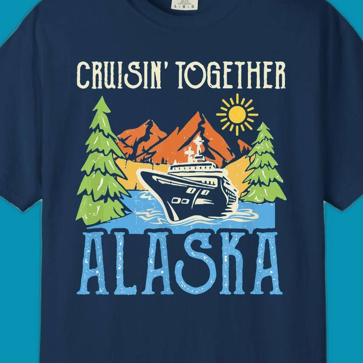 Cruisin' Together Alaska design featuring a cruise ship in front of snow-capped mountains, evergreen trees, and bright sun with distressed lettering