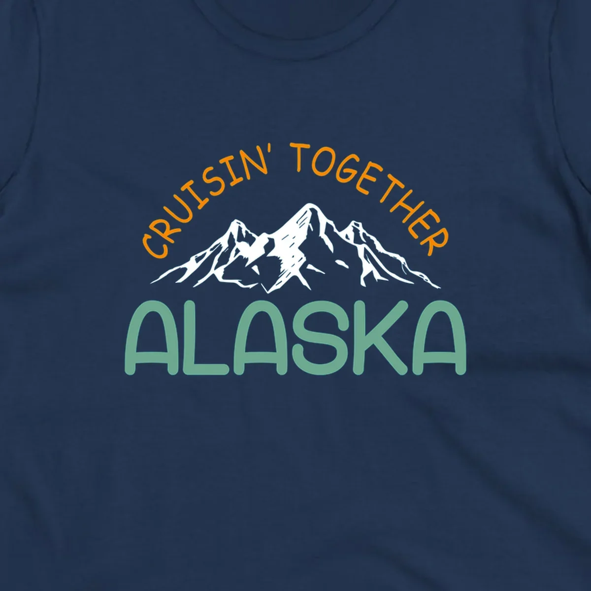 Cruisin Together Alaska design with orange and teal text for group cruise shirts