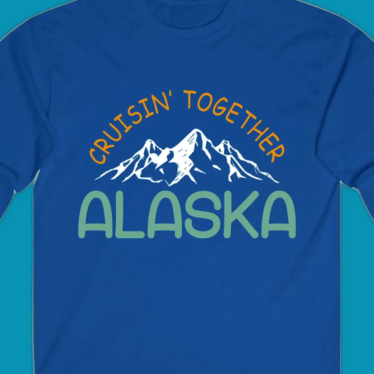 Cruisin Together Alaska design with orange and teal text for group cruise shirts