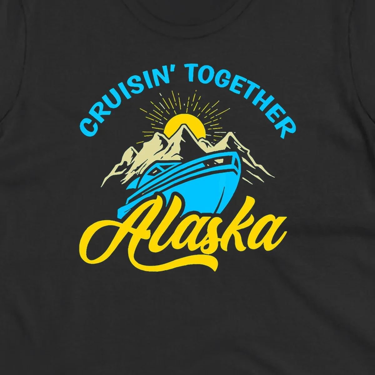 Cruisin together Alaska design with cruise ship sailing toward snow mountains under rising sun with radiating rays