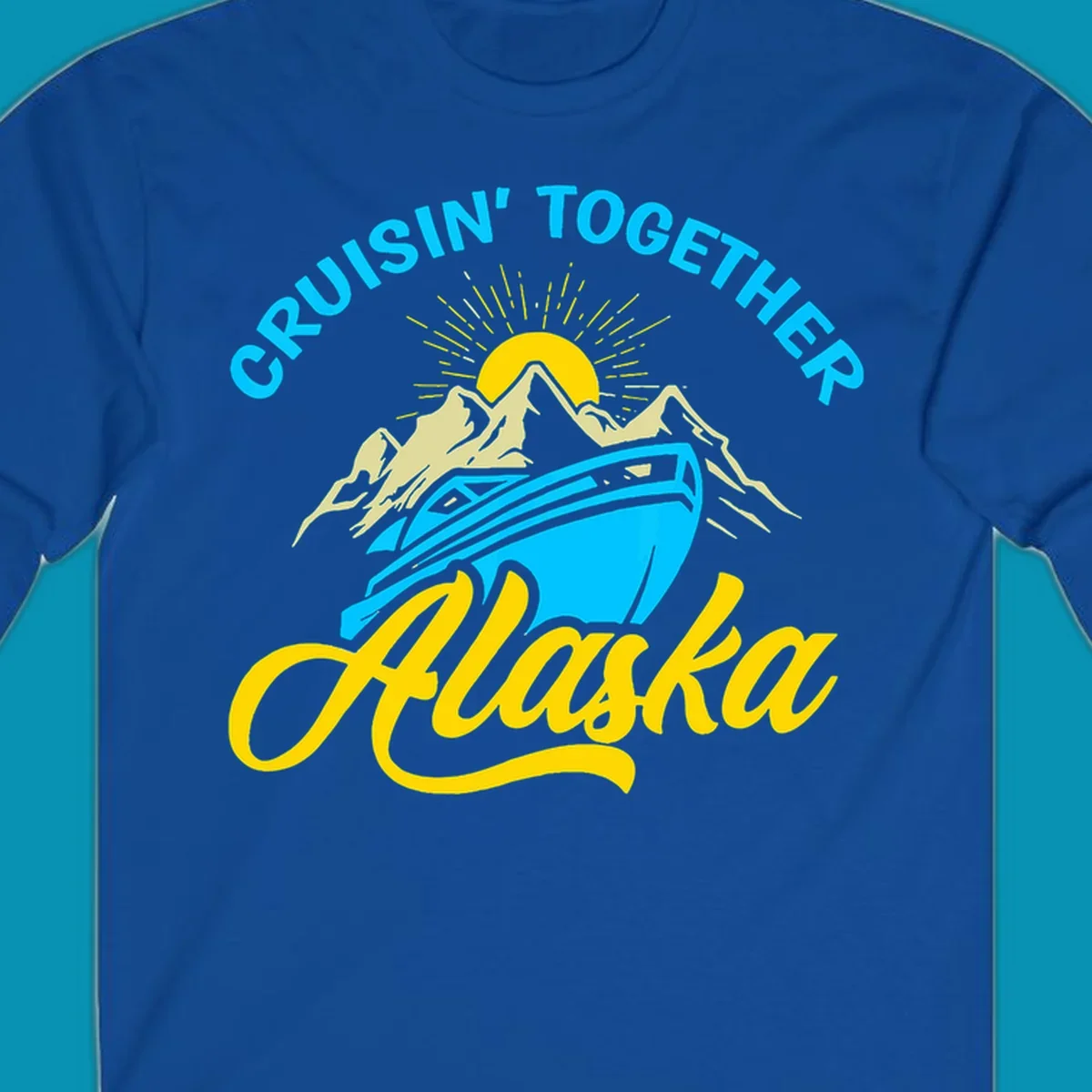 Cruisin together Alaska design with cruise ship sailing toward snow mountains under rising sun with radiating rays