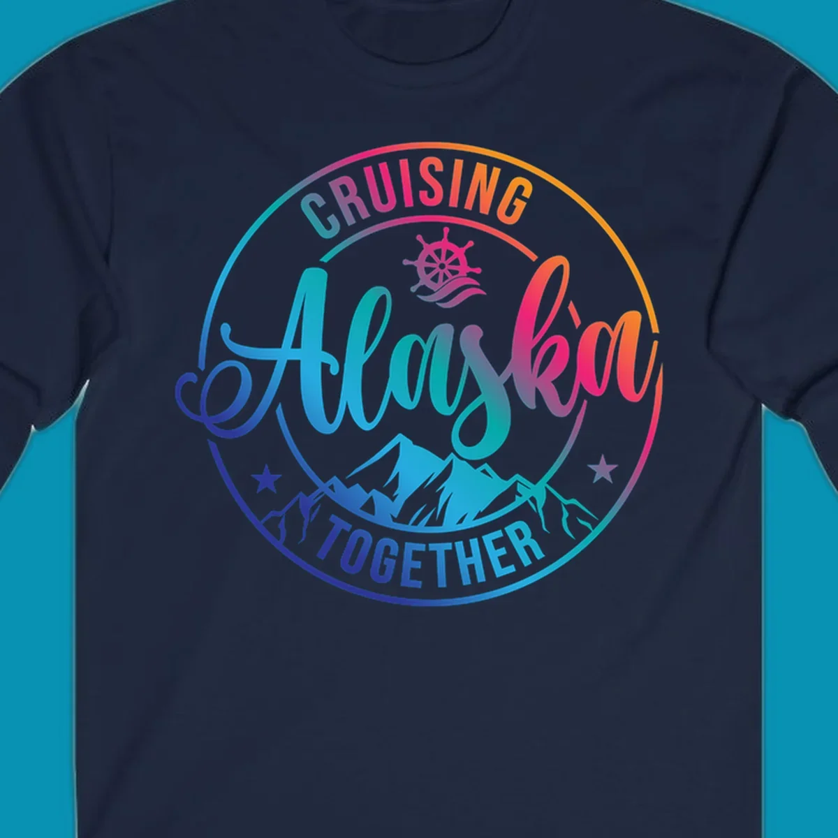 Circular cruise badge with 'Cruising Always Together' script, ship wheel, mountains, and colorful gradient border in blues, purples, and oranges