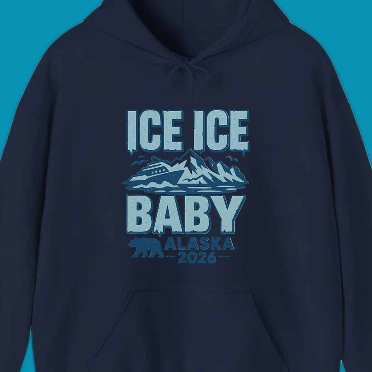 Ice Ice Baby Alaska cruise design with cruise ship, glaciers, mountains, and bear silhouette in blue tones