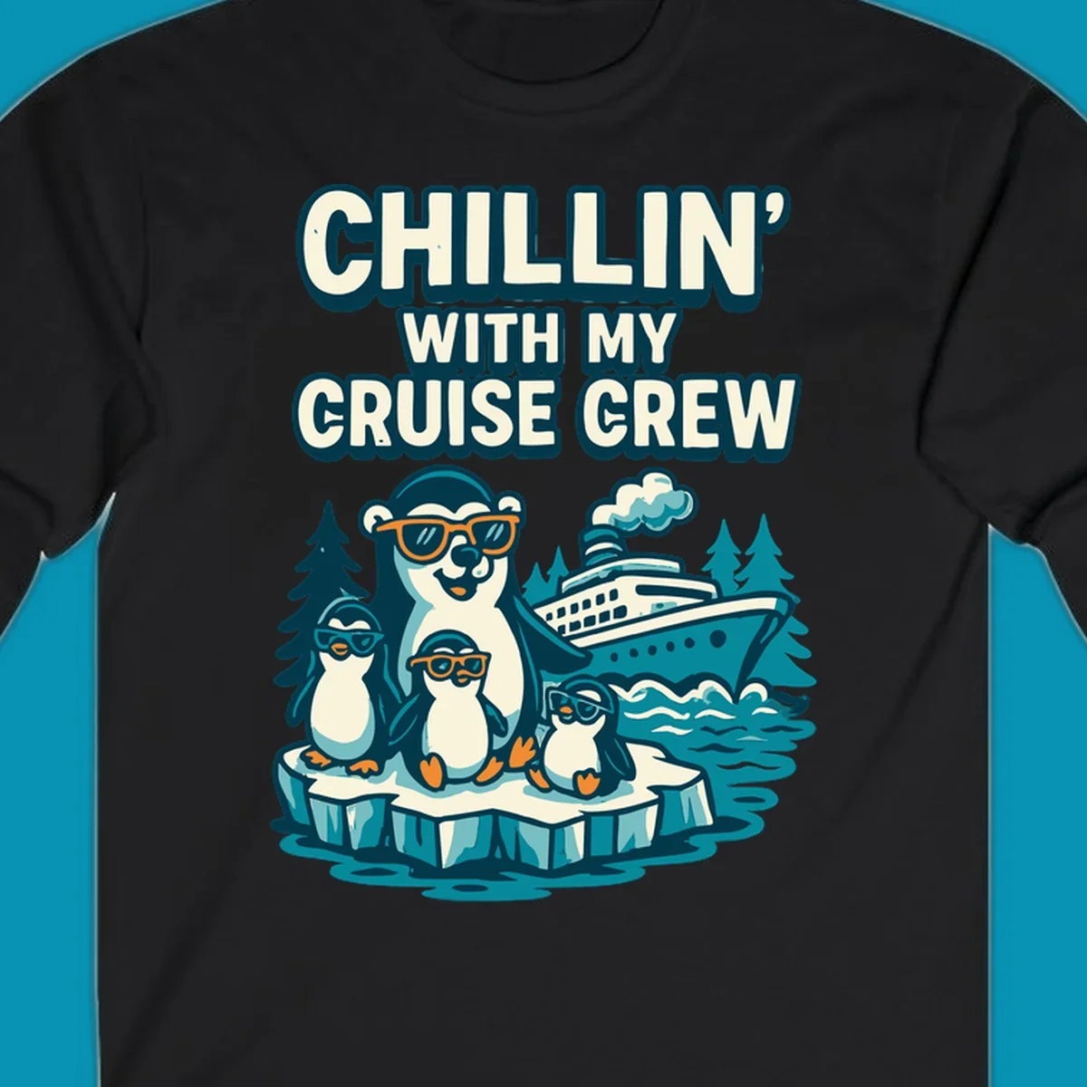 Illustration of four penguins in sunglasses on ice with cruise ship and 'Chillin' With My Cruise Crew' text, Alaska-themed design