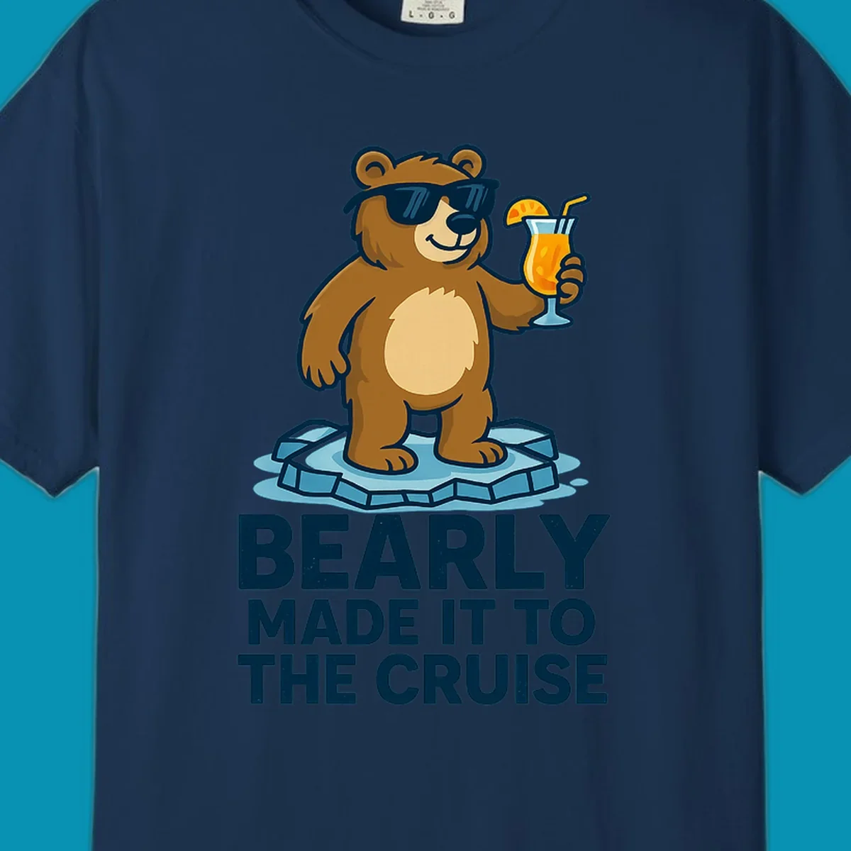 Cartoon bear wearing sunglasses on ice floe holding tropical drink with bearly made it to the cruise text