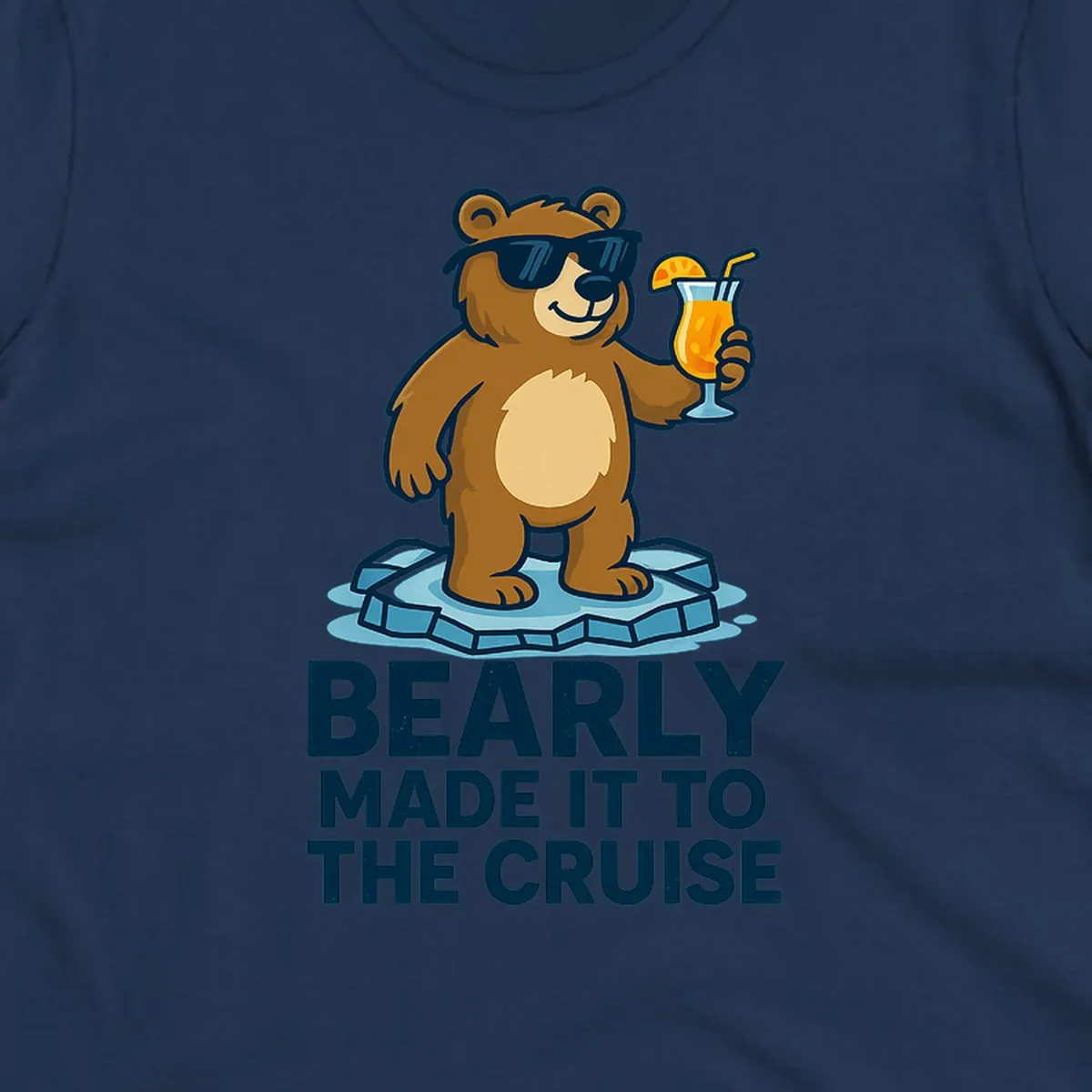 Cartoon bear wearing sunglasses on ice floe holding tropical drink with bearly made it to the cruise text