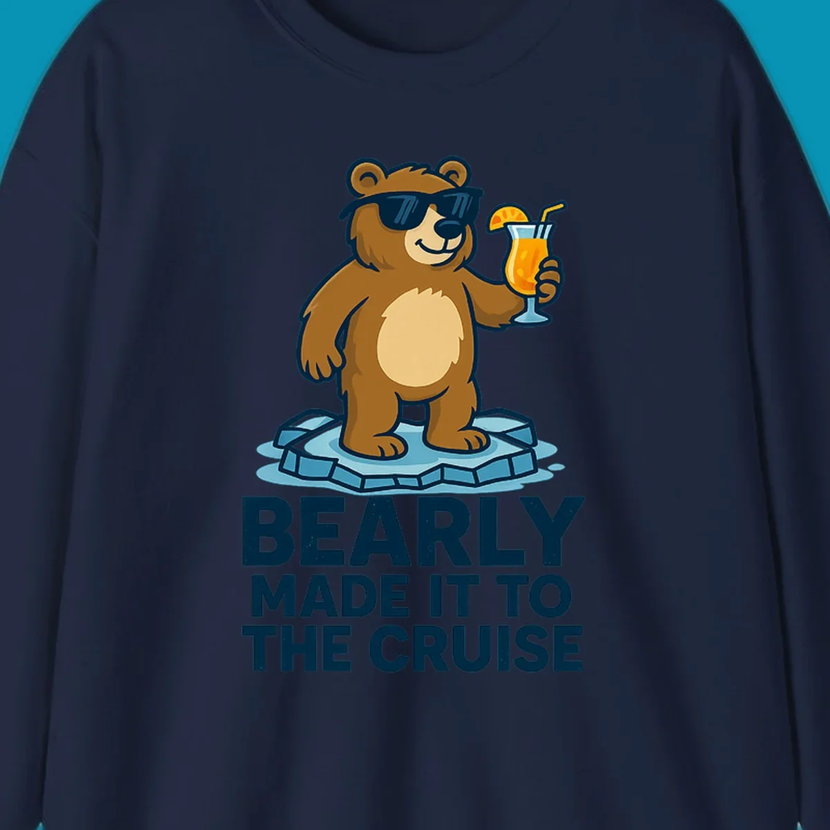 Cartoon bear wearing sunglasses on ice floe holding tropical drink with bearly made it to the cruise text