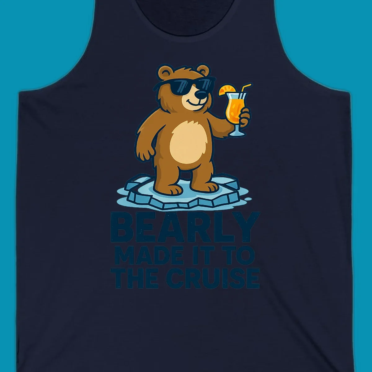 Cartoon bear wearing sunglasses on ice floe holding tropical drink with bearly made it to the cruise text
