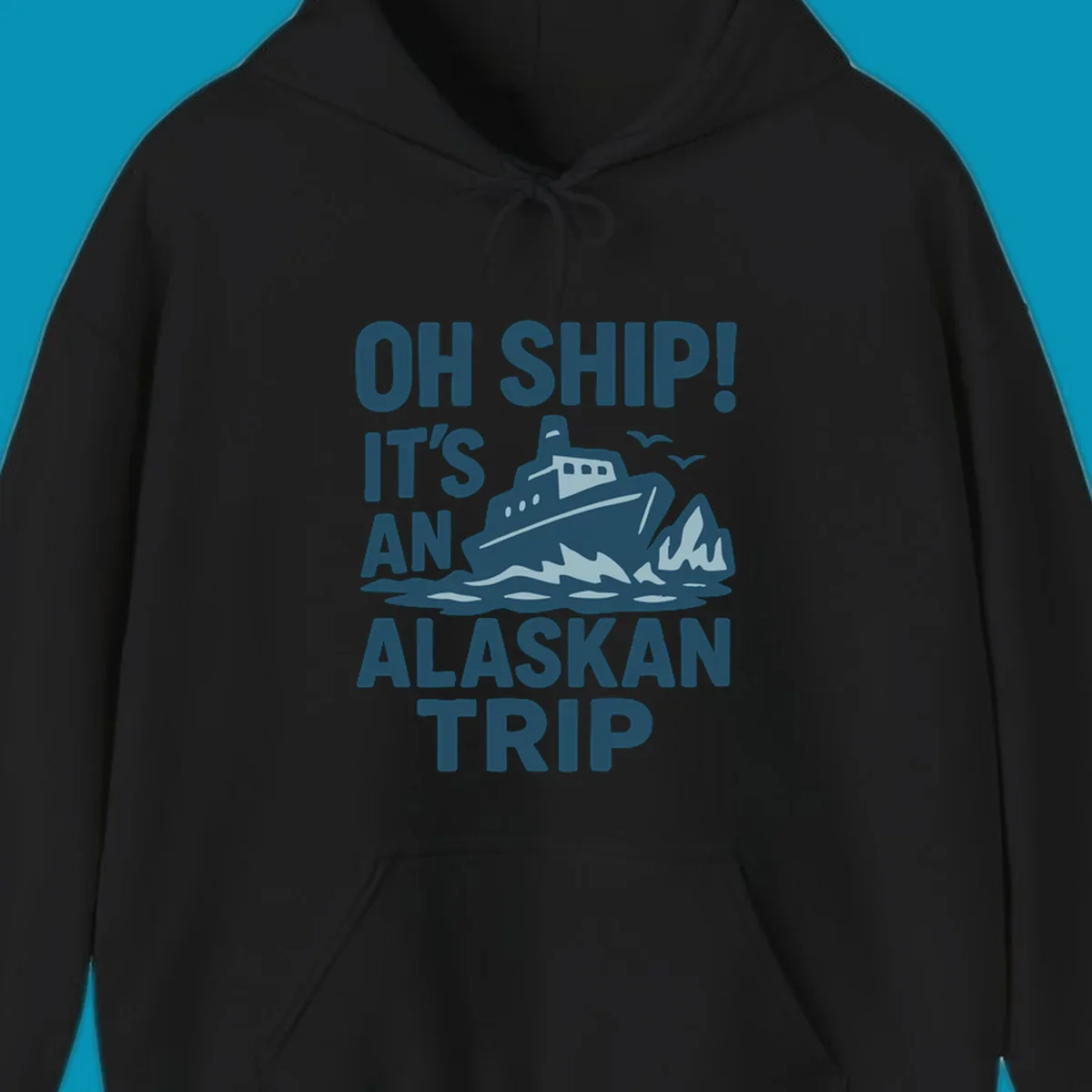 Oh Ship It's An Alaskan Trip design: cruise ship in icy waters with icebergs and seagulls