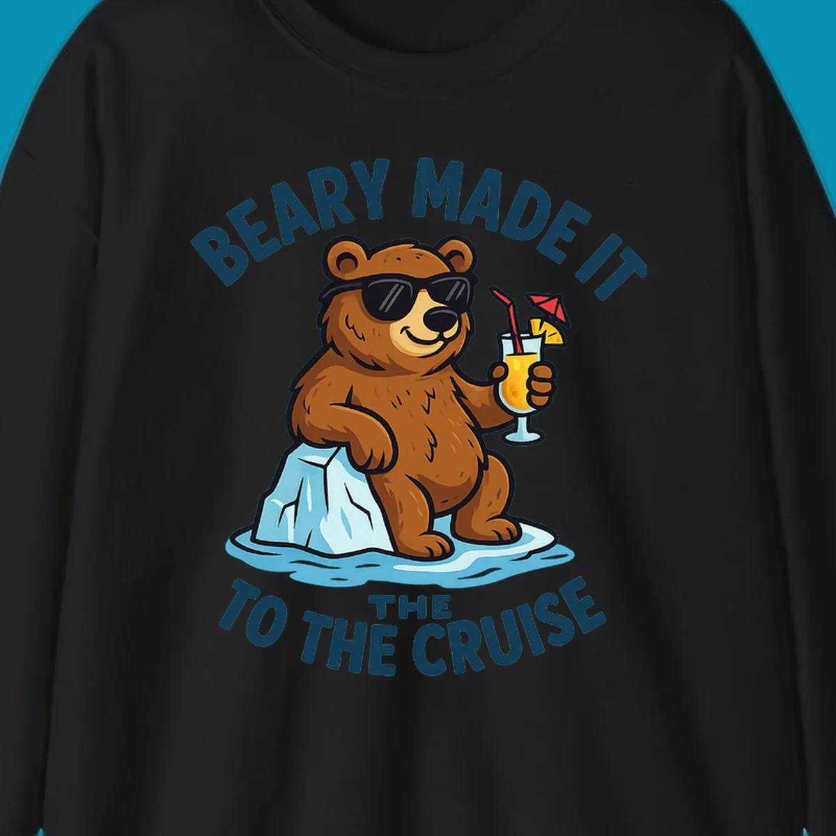 Brown bear wearing sunglasses on ice floe holding tropical drink with text 'Beary Made It To The Cruise'