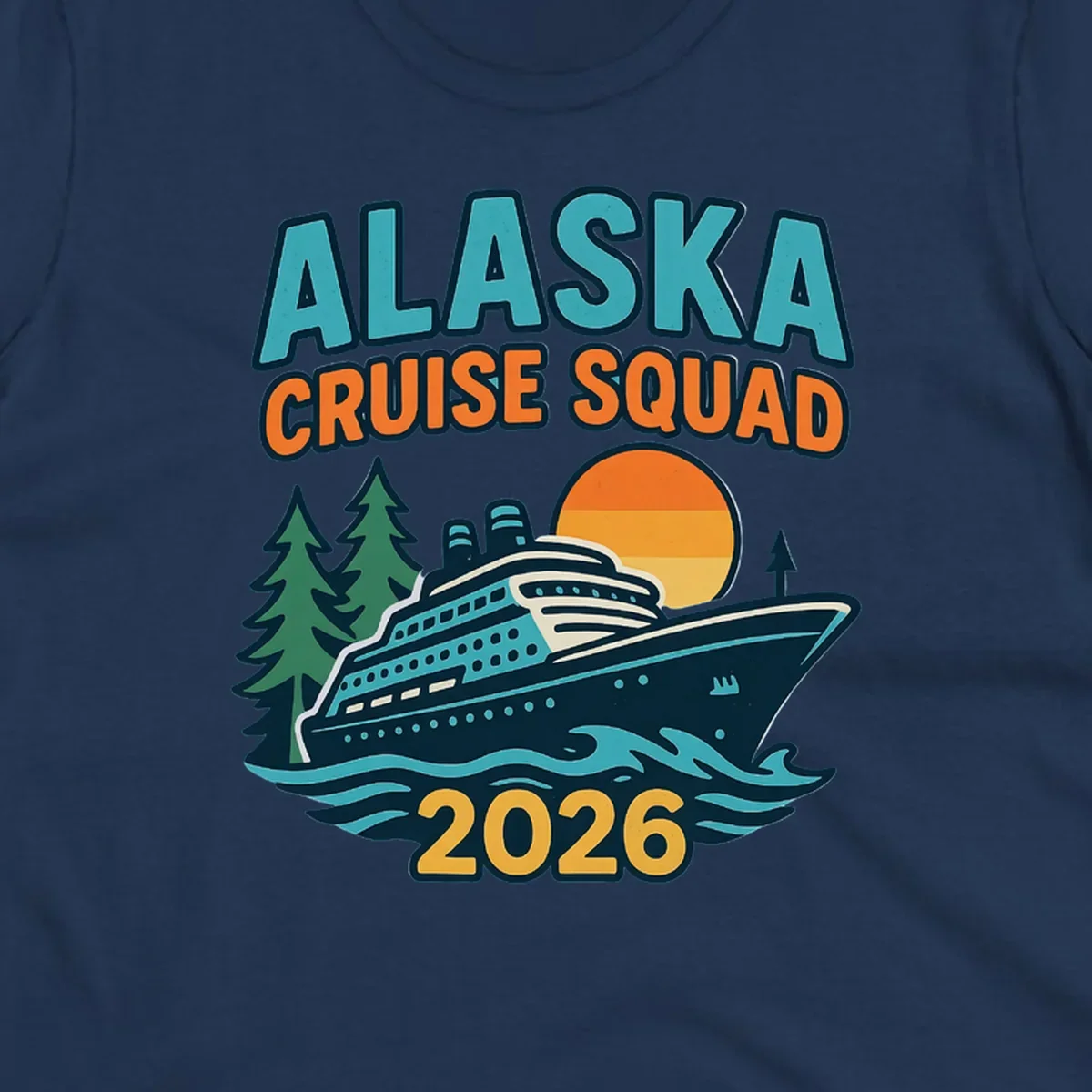Colorful cruise squad 2026 design featuring a cruise ship, ocean waves, evergreen trees, and sunset sun in teal, orange, and gold.