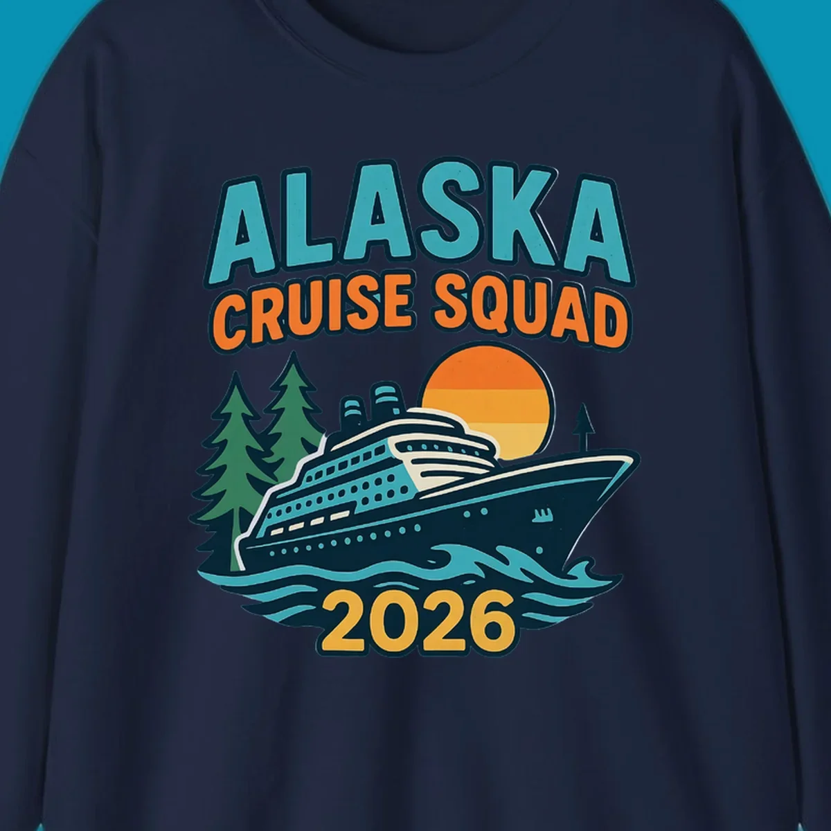 Colorful cruise squad 2026 design featuring a cruise ship, ocean waves, evergreen trees, and sunset sun in teal, orange, and gold.