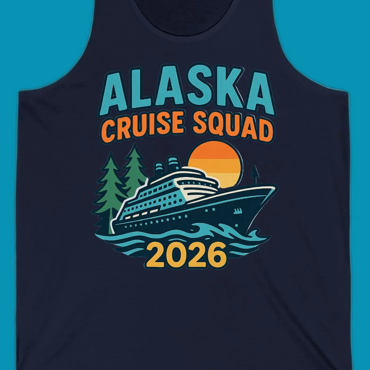 Colorful cruise squad 2026 design featuring a cruise ship, ocean waves, evergreen trees, and sunset sun in teal, orange, and gold.