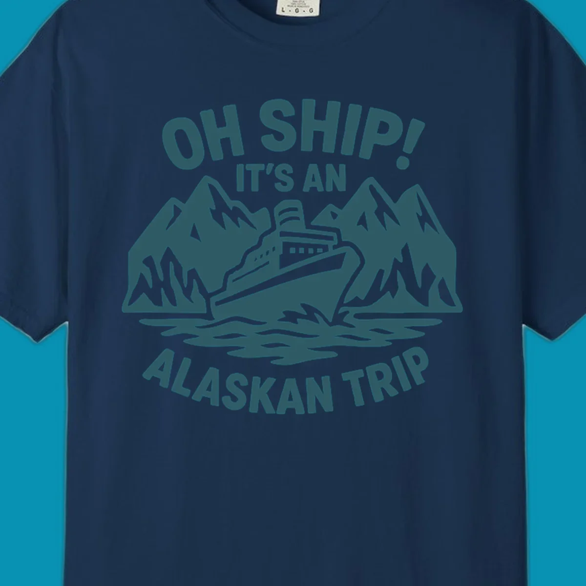 Oh Ship Alaskan cruise design with cruise ship between snow mountains and waves, playful text pun