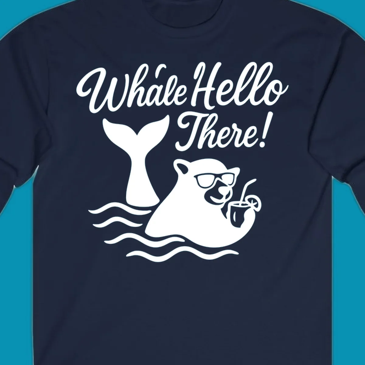 Smiling whale wearing sunglasses holding tropical drink with 'Whale Hello There!' text and ocean waves on gray background