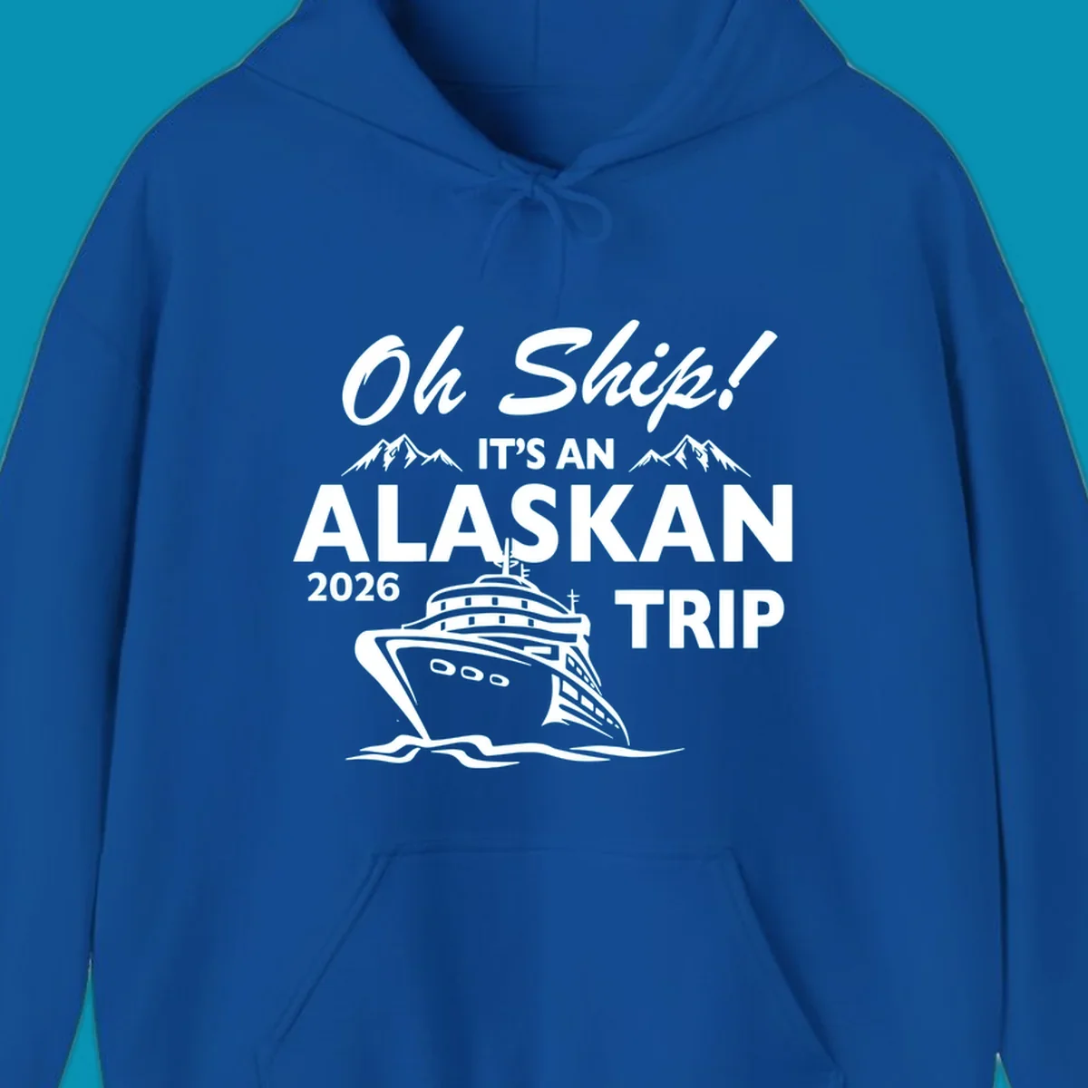 White illustration of cruise ship with mountains and ice, text reading 'Oh Ship It's An Alaskan 2026 Trip' on gray background