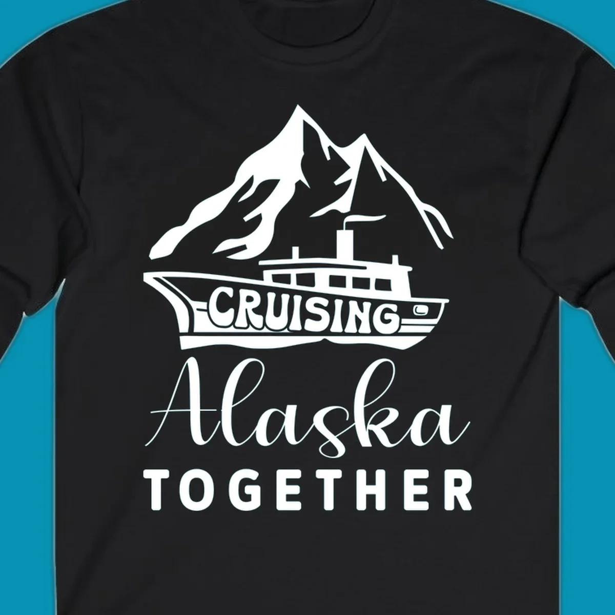 Cruising Alaska Together design featuring a cruise ship with snow-capped mountains and glaciers in white on gray background
