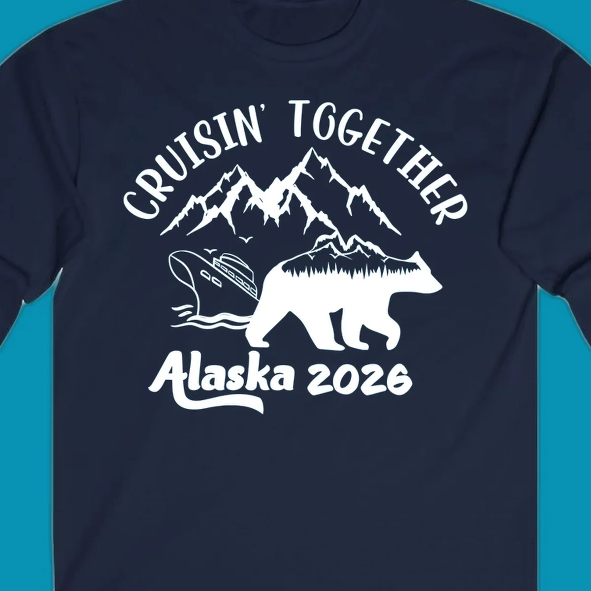 Cruisin Together Alaska 2026 design: bear silhouette filled with mountains and forest, surrounded by peaks, canoe, and water waves with text
