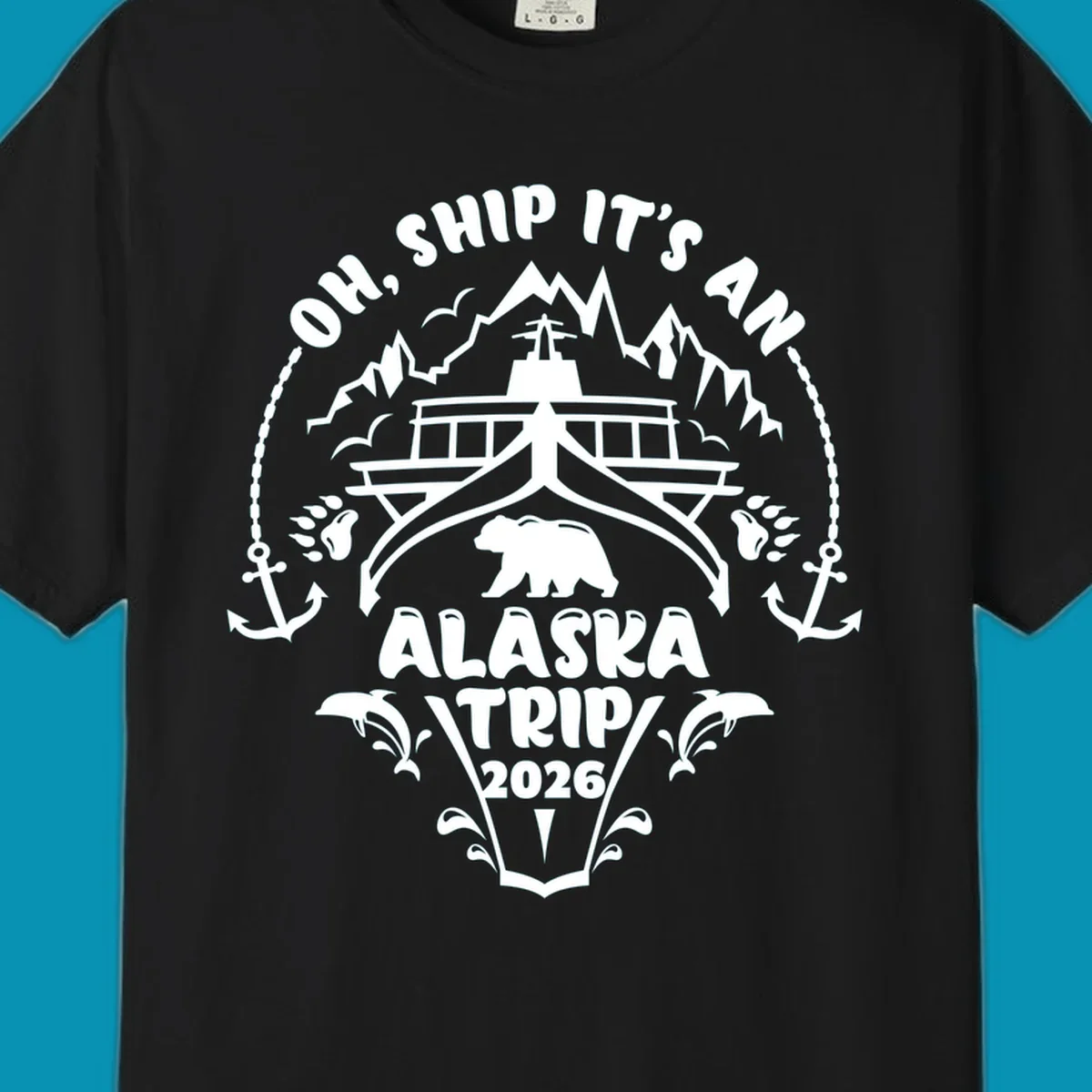 Oh Ship It's An Alaska Trip 2026 cruise design with ship, bear, mountains, anchors and whale splashes