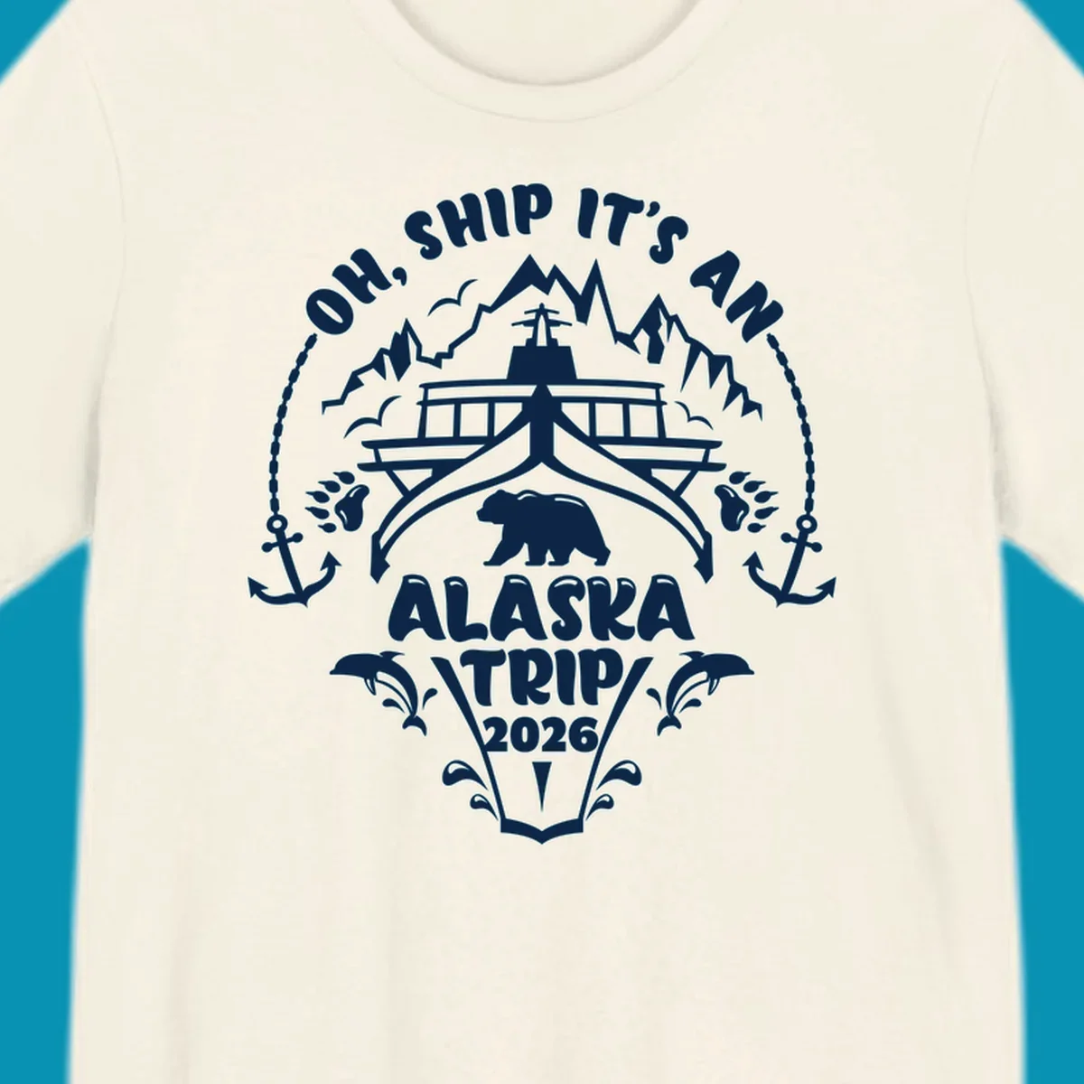 Oh Ship It's An Alaska Trip 2026 cruise design with ship, bear, mountains, anchors and whale splashes