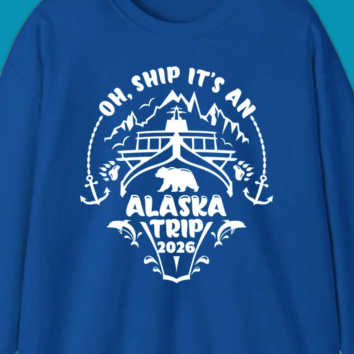 Oh Ship It's An Alaska Trip 2026 cruise design with ship, bear, mountains, anchors and whale splashes