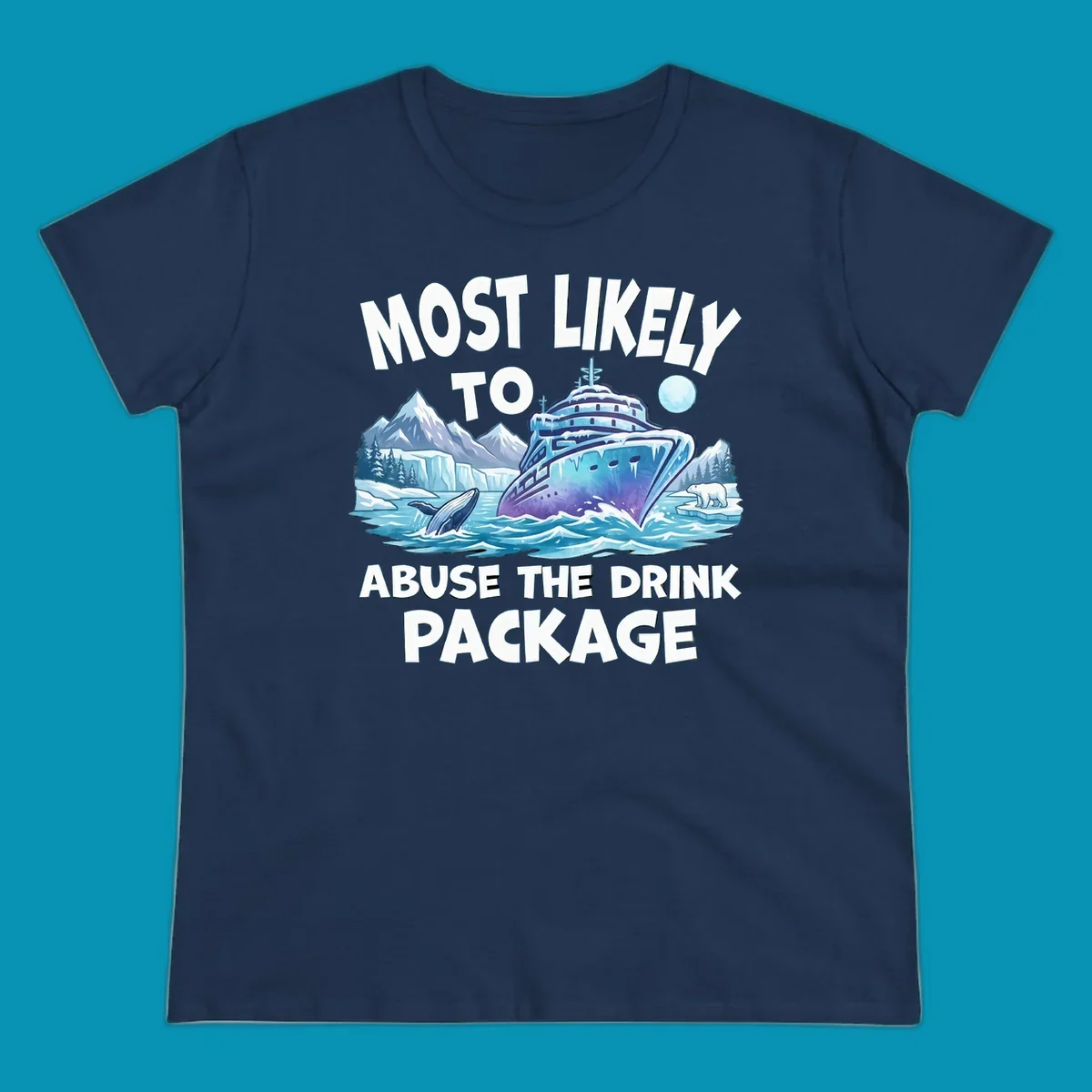 Illustration of luxury cruise ship in icy Arctic waters with whales, polar bears, and glaciers; bold text reads 'Most Likely To Abuse The Drink Package'