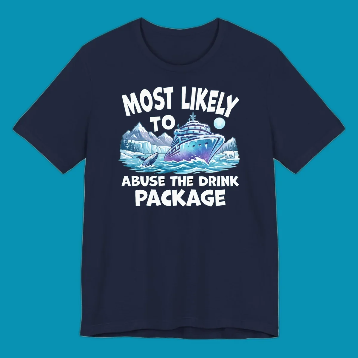 Illustration of luxury cruise ship in icy Arctic waters with whales, polar bears, and glaciers; bold text reads 'Most Likely To Abuse The Drink Package'