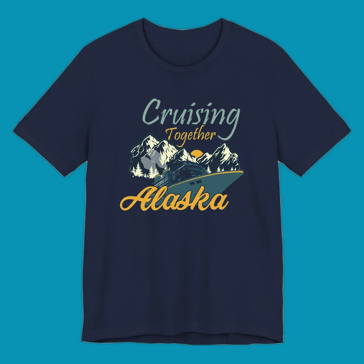 Cruising Together Alaska design with cruise ship, snow-capped mountains, evergreen trees, and golden sun against gray background