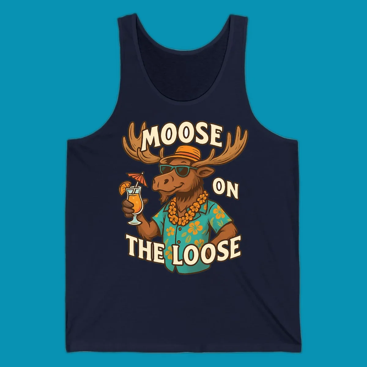 Cartoon moose wearing sunglasses and tropical Hawaiian shirt with lei, holding a cocktail, with text 'Moose On The Loose'