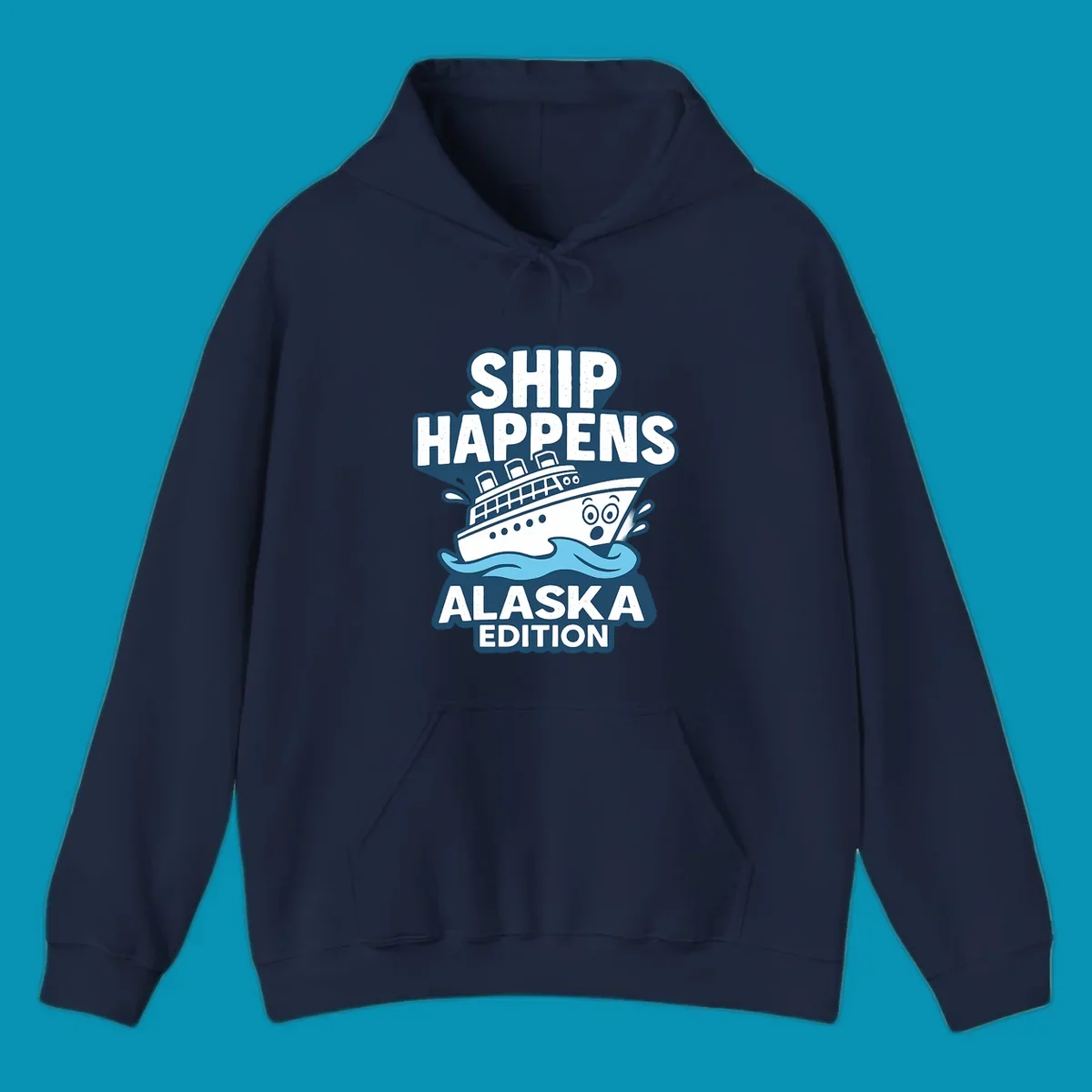 Ship Happens Alaska Edition design featuring a tilted cruise ship in ocean waves with nautical badge styling and punny text.
