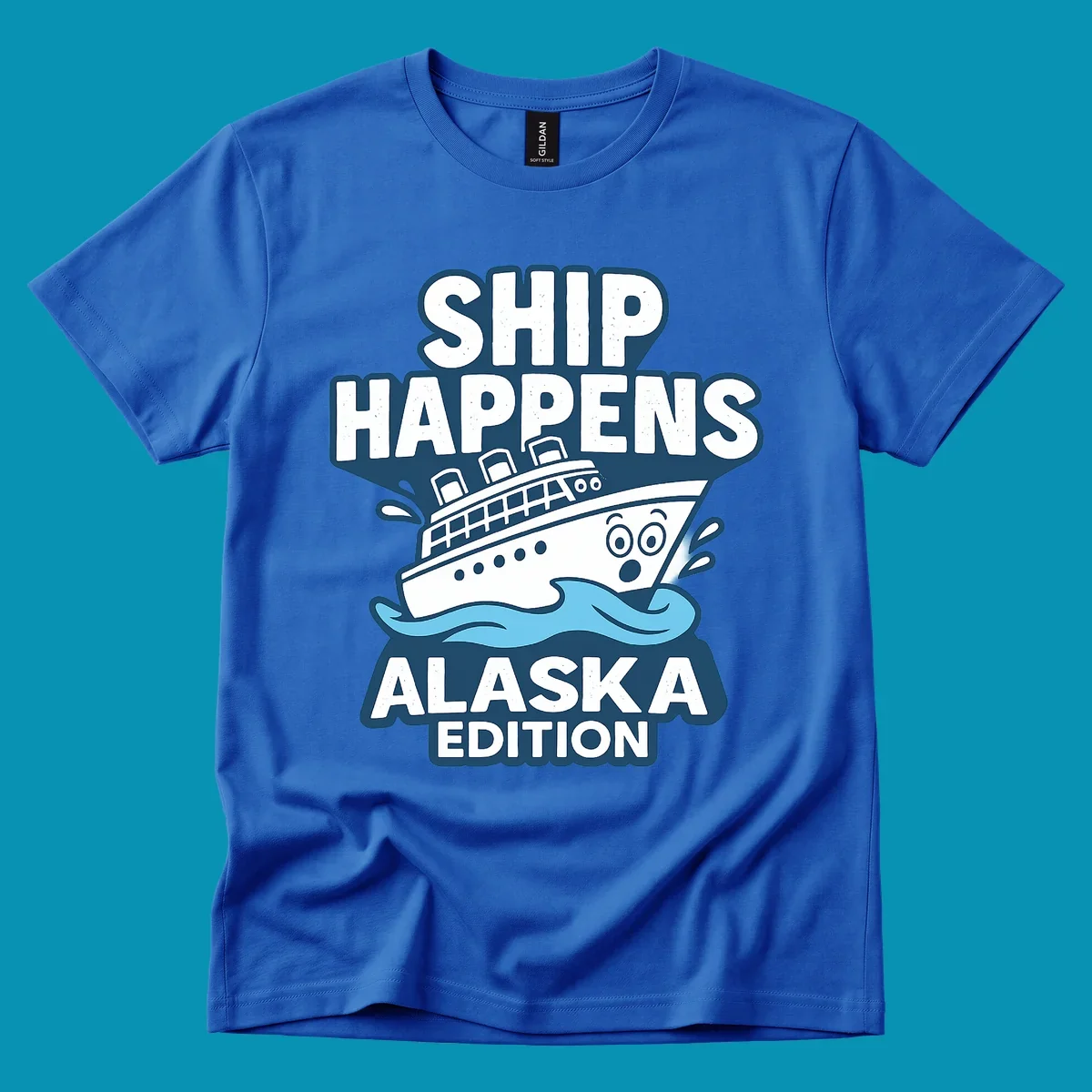 Ship Happens Alaska Edition design featuring a tilted cruise ship in ocean waves with nautical badge styling and punny text.