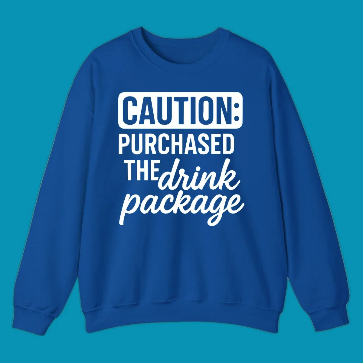 Gray caution-style warning label with white text reading 'Caution: Purchased The drink package' in bold and cursive lettering