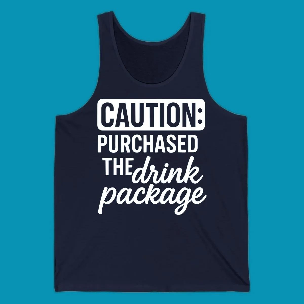 Gray caution-style warning label with white text reading 'Caution: Purchased The drink package' in bold and cursive lettering