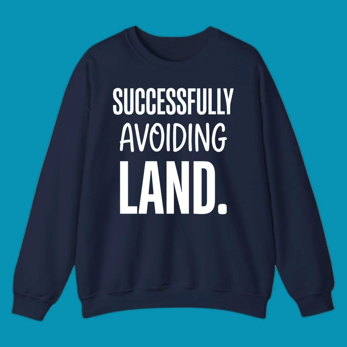 White text on gray background reading 'SUCCESSFULLY AVOIDING LAND.' - a funny cruise ship design