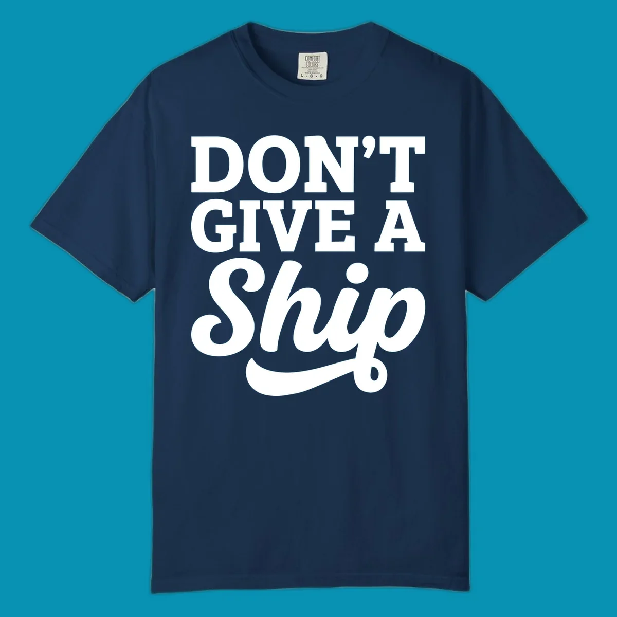Don't give a ship cruise humor design with bold white lettering and decorative swash on gray background