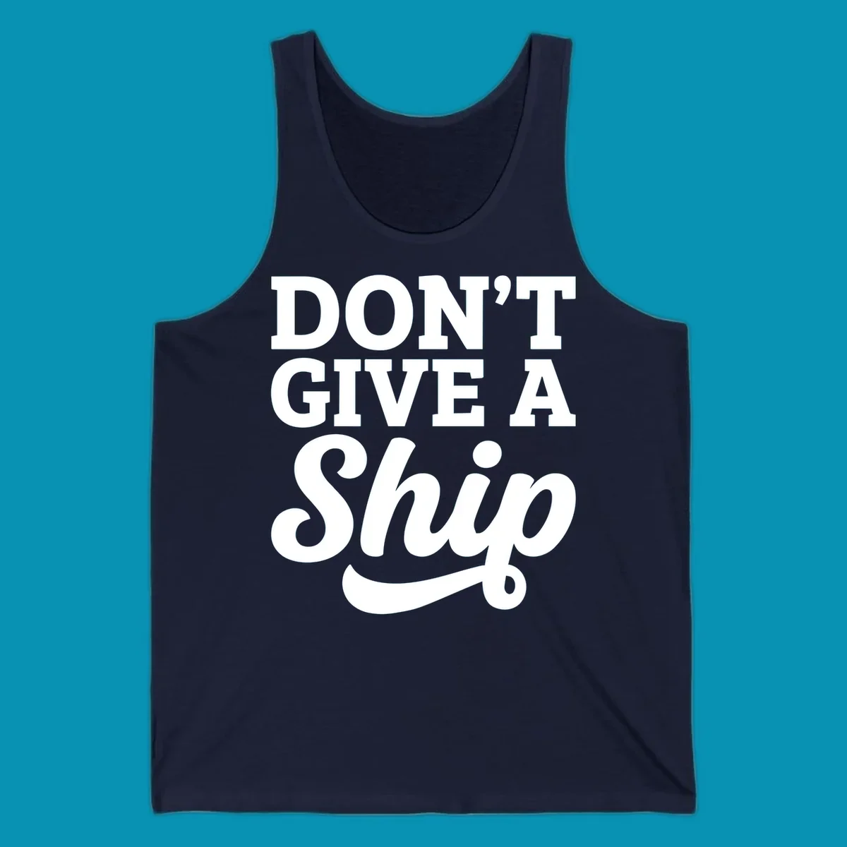 Don't give a ship cruise humor design with bold white lettering and decorative swash on gray background