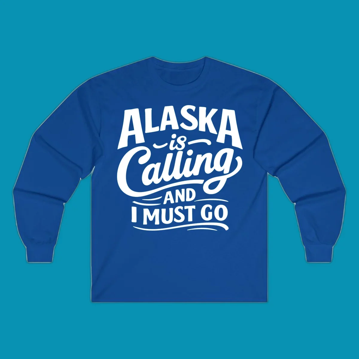 A white typography design on a black background reading Alaska is Calling and I Must Go in mixed fonts.