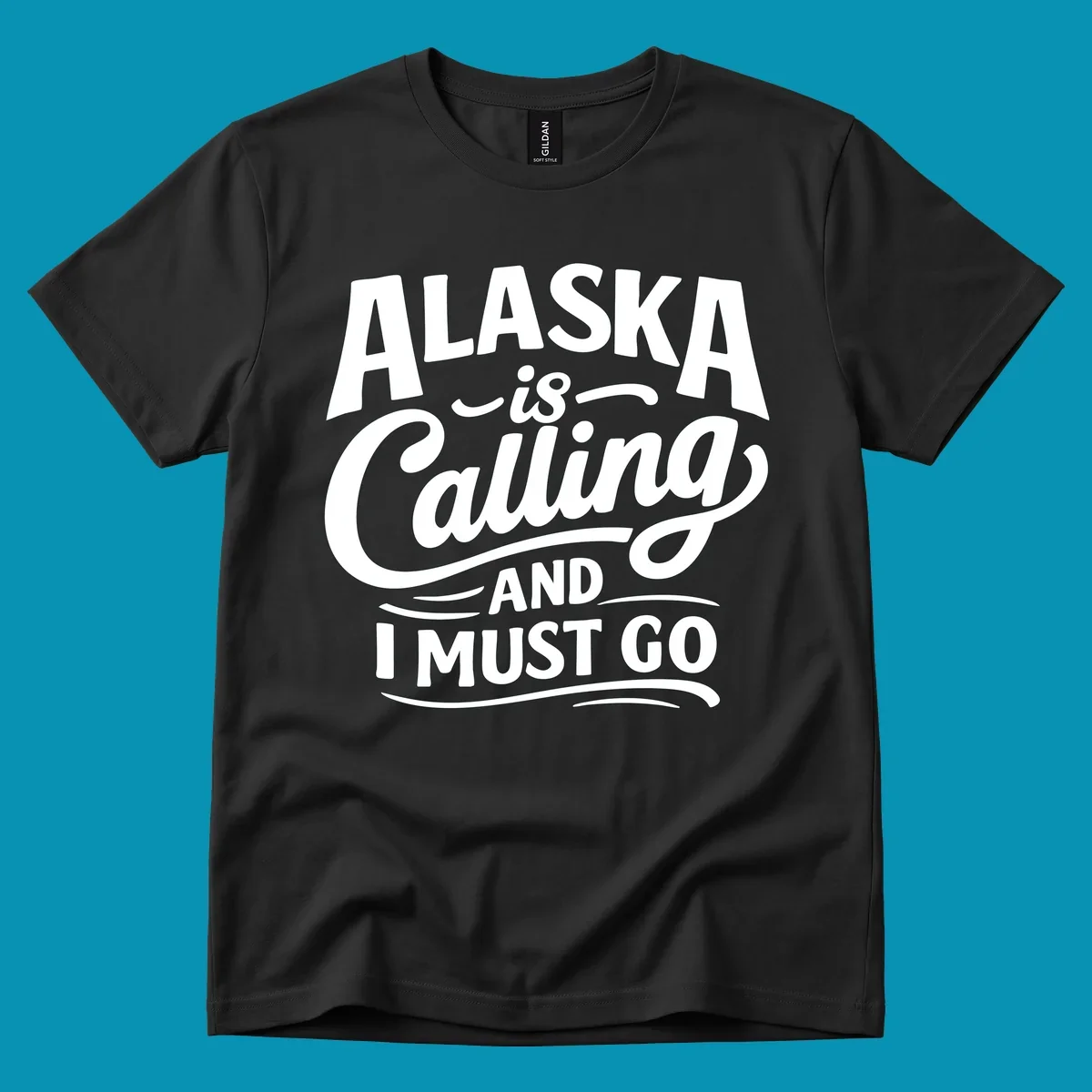 A white typography design on a black background reading Alaska is Calling and I Must Go in mixed fonts.