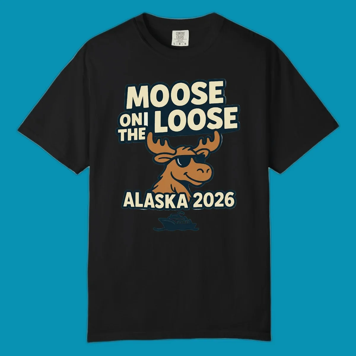 A smiling cartoon moose wearing sunglasses with antlers. Text reads 'MOOSE ON THE LOOSE ALASKA 2026', above a cruise ship, for a moose-on-the-loose-alaska cruise.