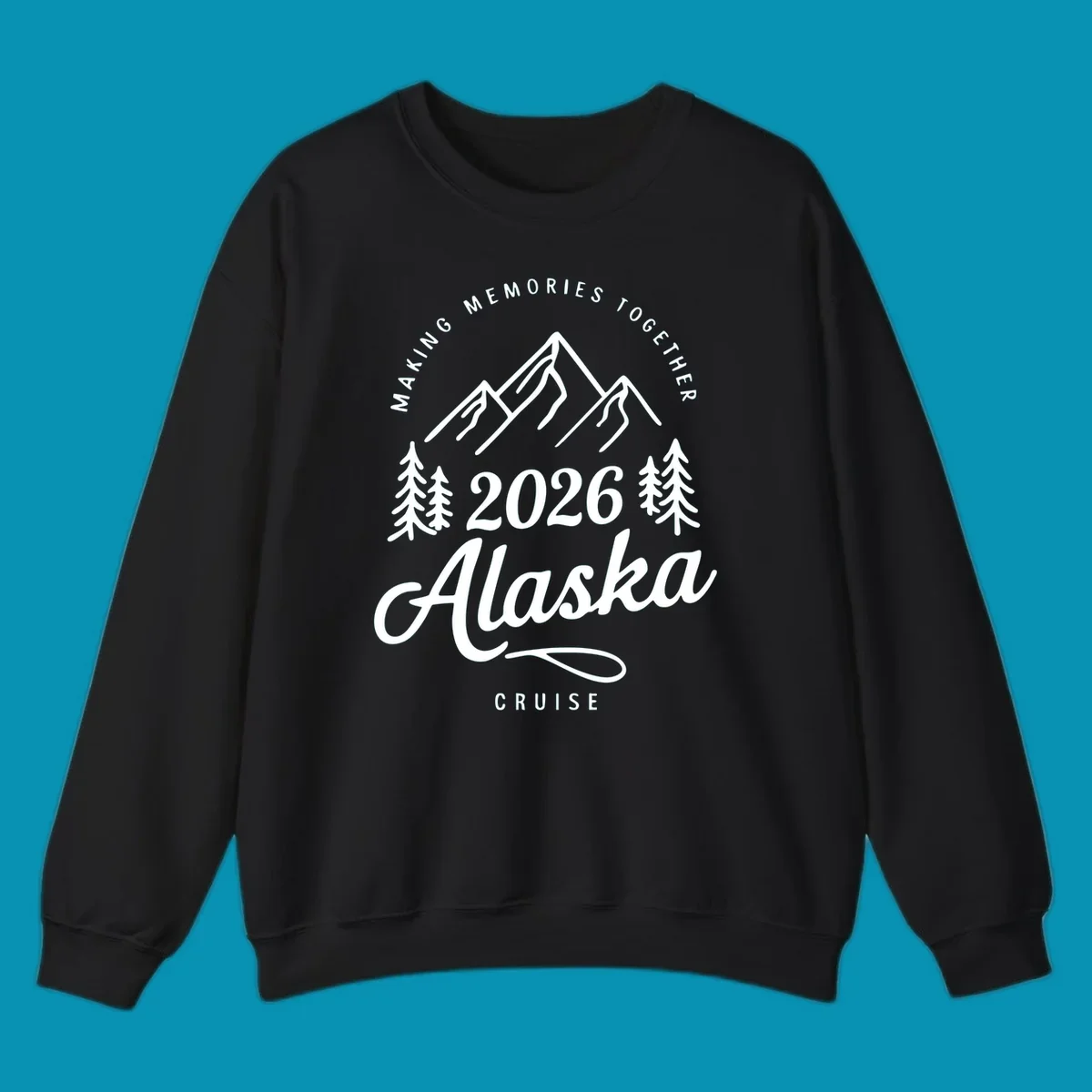White line art of mountains and pine trees with "MAKING MEMORIES TOGETHER Alaska CRUISE 2026" text, ideal for a making-memories-together-alaska-2026 group cruise.