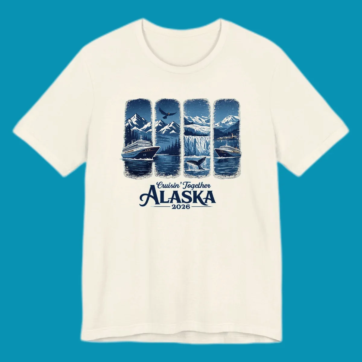 An Alaska cruise adventure panes design featuring four vertical panels with mountains, eagle, glacier, whale, and cruise ships. Text: Cruisin' Together Alaska 2026.