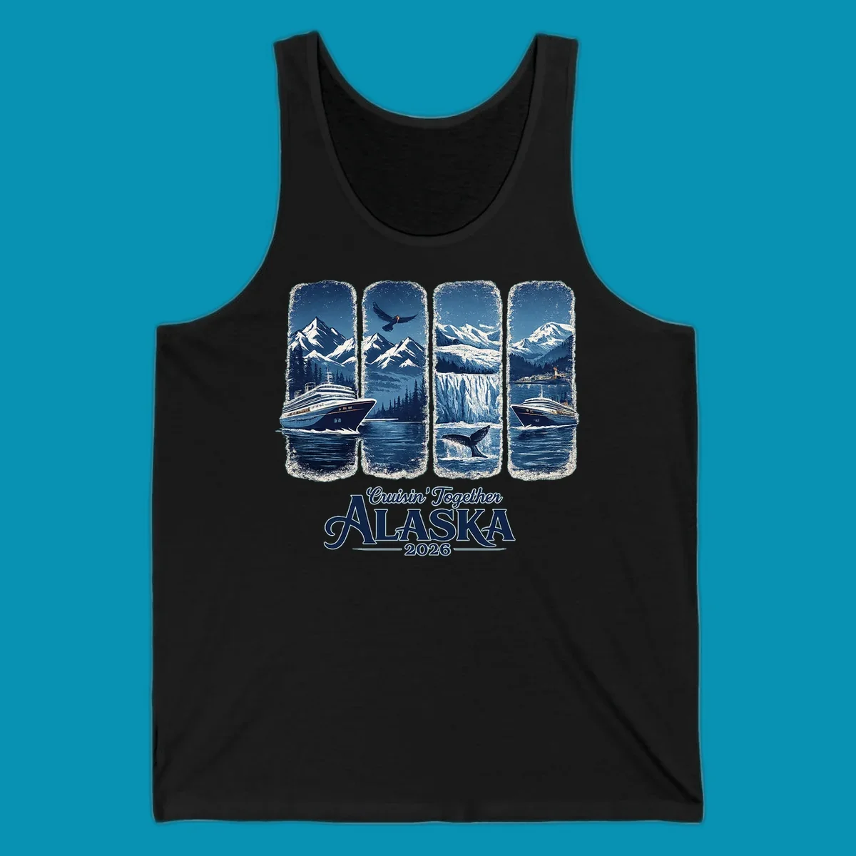 An Alaska cruise adventure panes design featuring four vertical panels with mountains, eagle, glacier, whale, and cruise ships. Text: Cruisin' Together Alaska 2026.