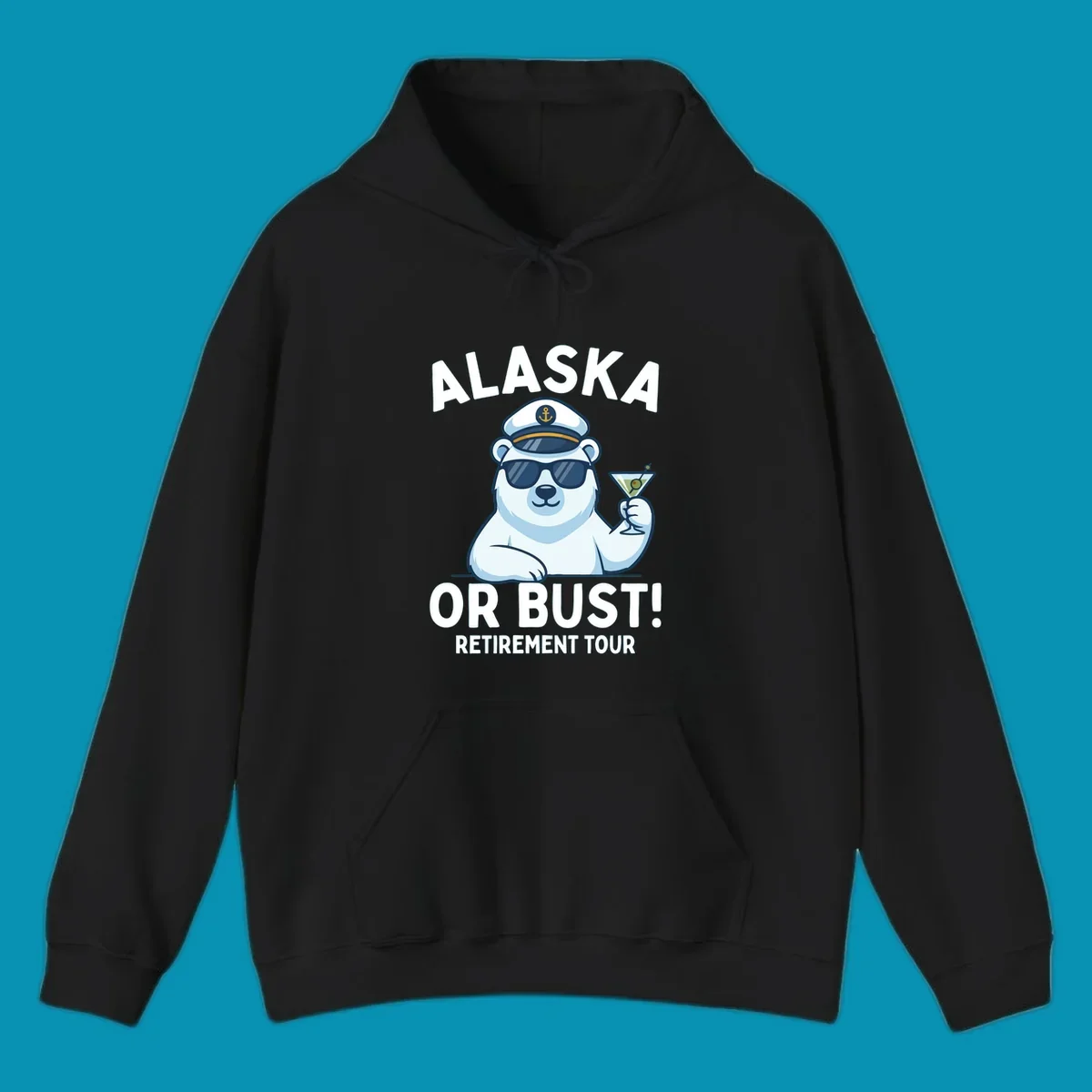 A cartoon polar bear wearing a captain's hat and sunglasses holds a martini, with the text "ALASKA OR BUST! MY RETIREMENT TOUR" above and below, representing a polar-bear-retirement-cruise.