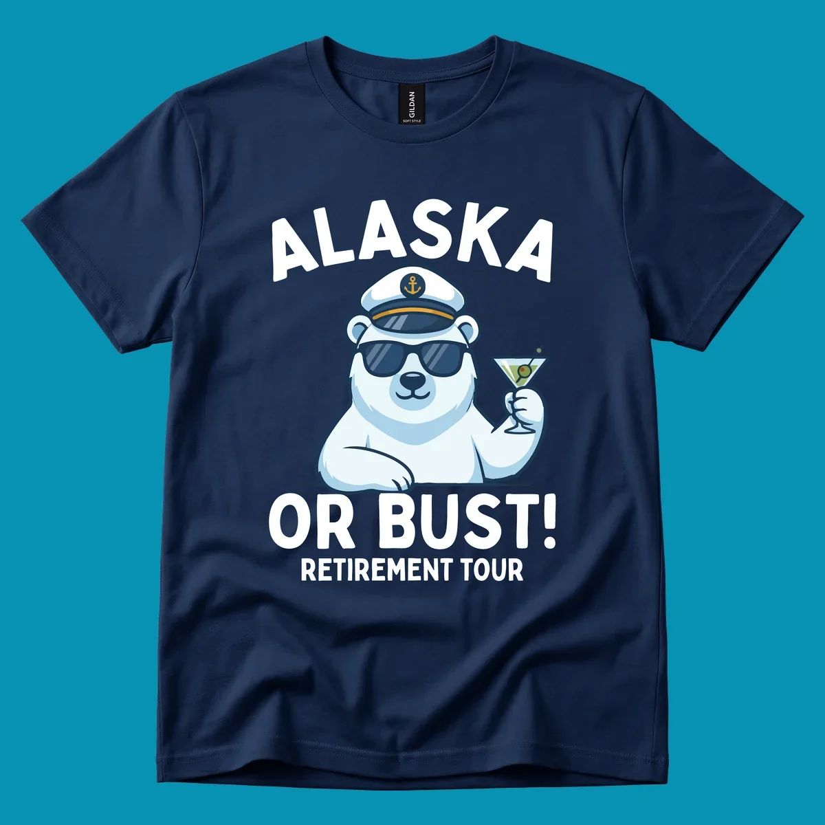 A cartoon polar bear wearing a captain's hat and sunglasses holds a martini, with the text "ALASKA OR BUST! MY RETIREMENT TOUR" above and below, representing a polar-bear-retirement-cruise.